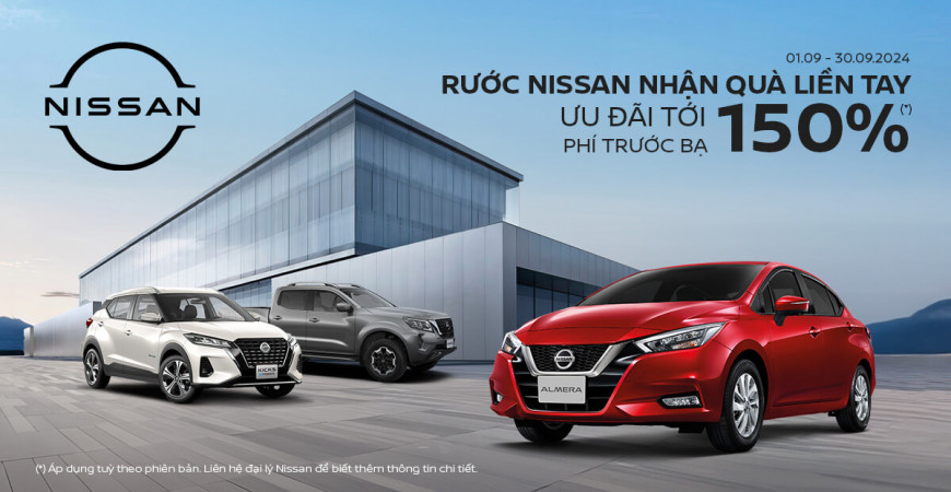 Rước Nissan nhận quà liền tay - Ưu đãi hấp dẫn ngay trong tháng 9